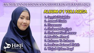 Download lagu Sholawat Merdu Terbaru - Kumpulan Sholawat Nabi [2021] || Album Yuli Aqisa #1 | Haqi  mp3
