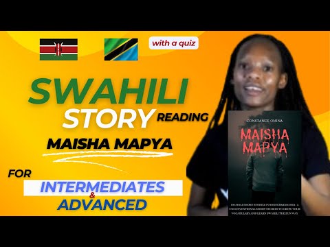 PART 2 Learn swahili with an intermediate story-Maisha mapya