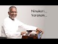 Ninnukori Varanam Karaoke Agni Natchathiram Ilaiyaraja High Quality