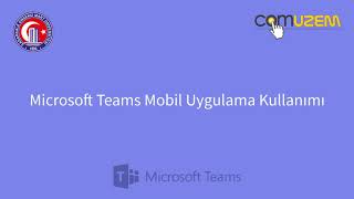 Microsoft Teams Mobil Uygulama Kullanımı