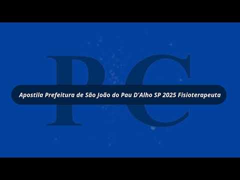 Apostila Prefeitura de São João do Pau D'Alho SP 2025 Fisioterapeuta