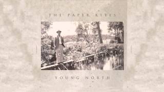 The Paper Kites - A Maker Of My Time (HQ)