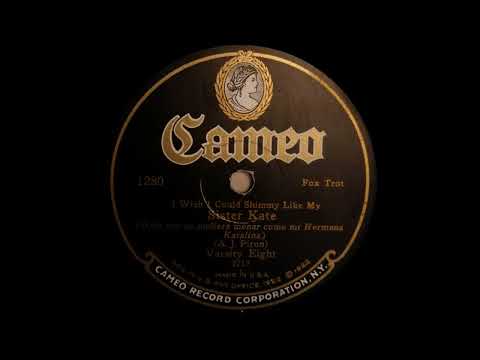 The Varsity Eight - I Wish I Could Shimmy Like My Sister Kate - 1927