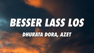 Dhurata Dora, Azet - Besser lass los (Lyrics) Dhurata Dora, Azet - Besser lass los (Lyrics)