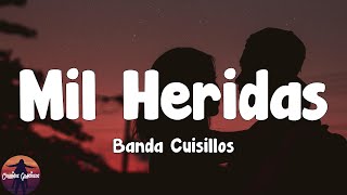Banda Cuisillos - Mil Heridas (Letra)