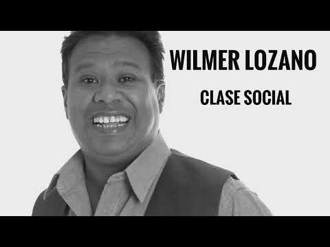 Wilmer Lozano  -  Clase Social
