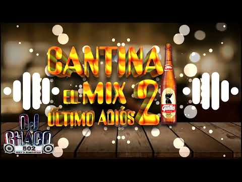 cantina mix el ultimo adios 2 by @djchaco502