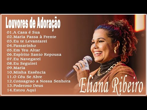 Eliana Ribeiro 2023 - As melhores canções católicas de Eliana Ribeiro - Acalma o Meu Coração