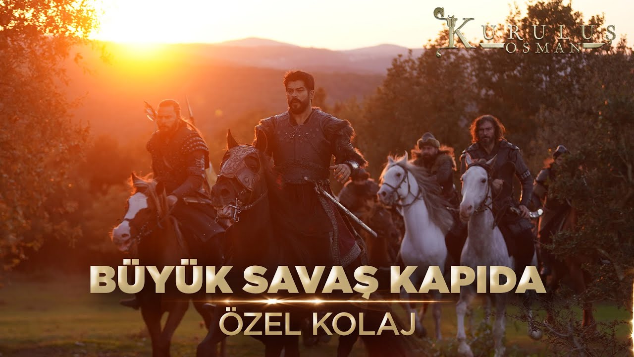 Savaş Çanları Çalıyor | Kuruluş Osman Özel Kolaj