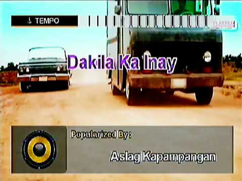 Dakila Ka Inay  - Aslag Kapampangan