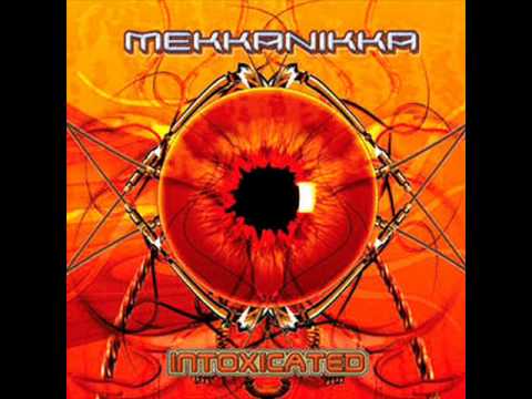 Mekkanikka - Intoxicated