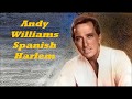 Andy Williams........Spanish Harlem.