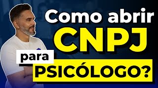 Como abrir um CNPJ para psicólogo?