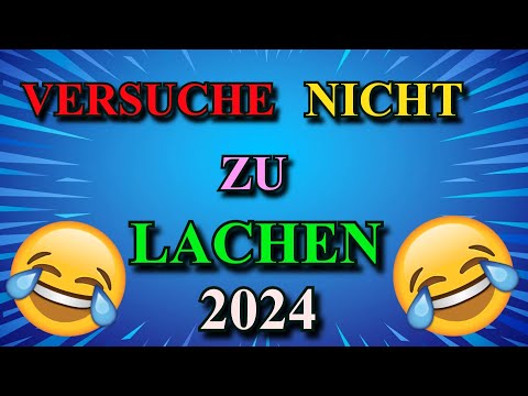 BEST OF VERSUCHE NICHT ZU LACHEN 2024 TEIL 1 !!! 🤣🤣🤣