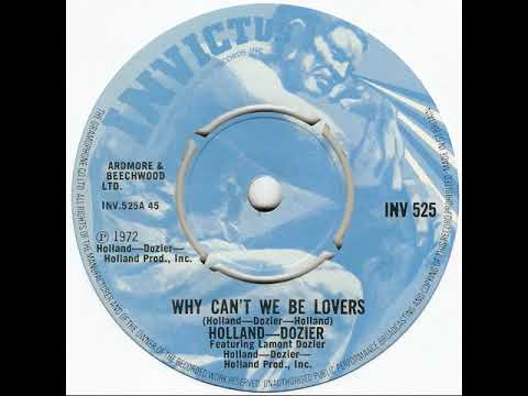 UK New Entry 1972 (207) Holland Dozier featuring Lamont Dozier - Why Can't We Be Lovers