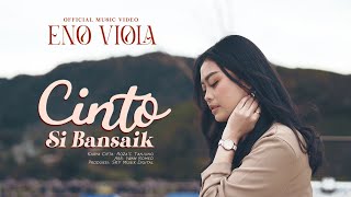 Download lagu Eno Viola - Cinto Si Bansaik mp3