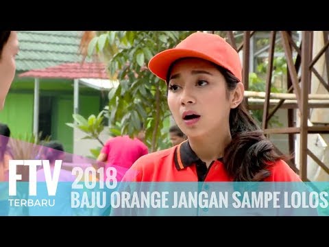 FTV Hardi Fadhilah & Dinda Kirana - Baju Orange Jangan Sampe Lolos