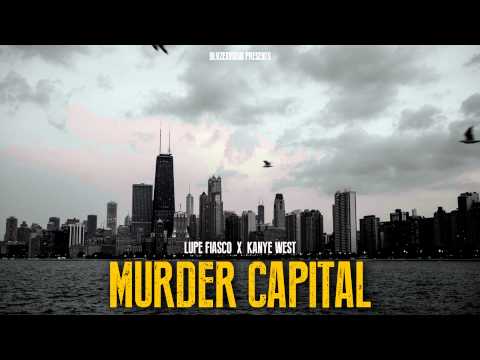 Lupe Fiasco & Kanye West - Murder Capital (Remix)