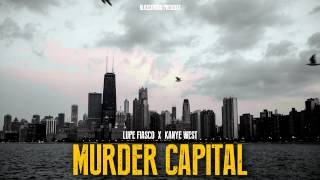 Lupe Fiasco & Kanye West - Murder Capital (Audio)