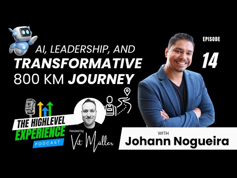 Ep 14  Johann Nogueira - AI, Leadership, and Transformative 800km Journey