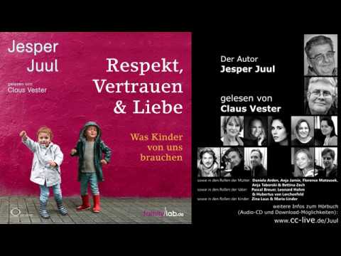 Jesper Juul: Respekt, Vertrauen & Liebe (Hörprobe)