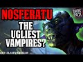 THE UGLIEST VAMPIRES? - NOSFERATU l World of Darkness Lore