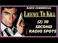 RADIO COMMERCIAL - "LICENCE TO KILL" (2) 30 SECOND RADIO SPOTS (1989)