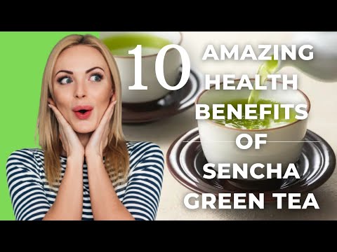 10 Amazing Health Benefits Of Sencha Green Tea