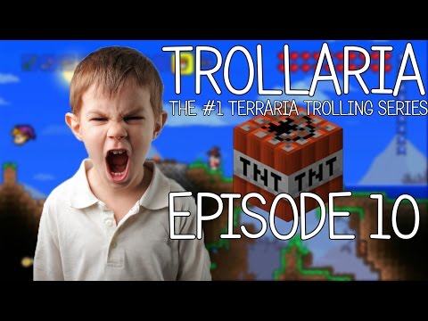 Trollaria 10 | Terraria Griefing/Trolling | TROLLING A YOUTUBER!