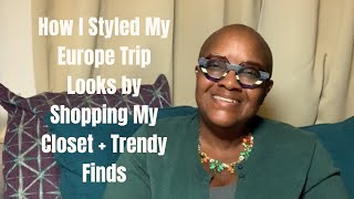 How I Styled My Europe Trip Looks by Shopping My Closet + Trendy Finds #ltkstyle #styleover50