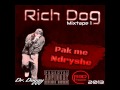 Rich Dog - Pak Me Ndryshe (Intro)