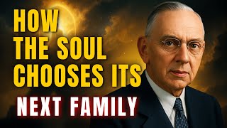 Edgar Cayce Explained How the Soul Chooses Its Next Family – Few People Know This