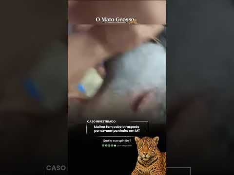 Mulher tem cabelo raspado por ex-companheiro em MT