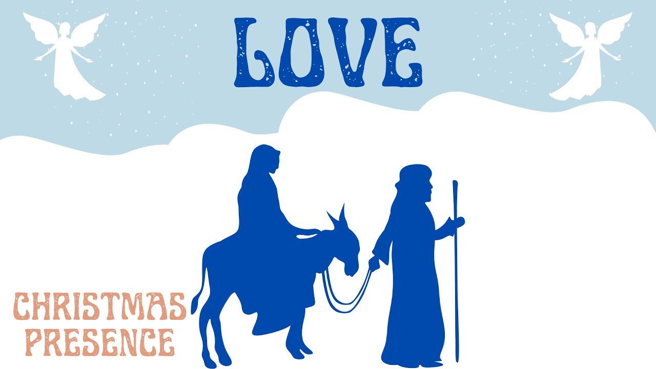 Christmas Prescence: LOVE
