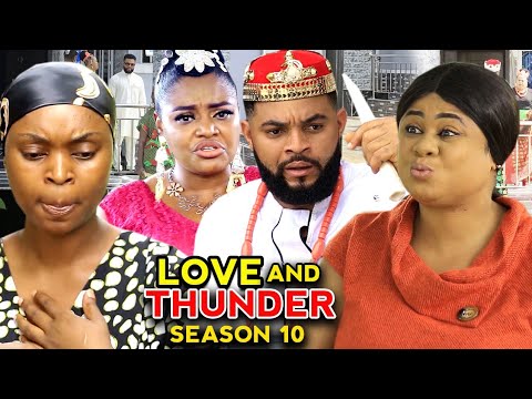 Love & Thunder Season 10-(New Trending Movie)Uju Okoli & Stephen Odimgbe 2022 Latest Nigerian Movie
