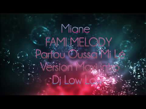 Miane - Partout Ou Sa Mi Lé (Version Intro Dj Low Low) 2017