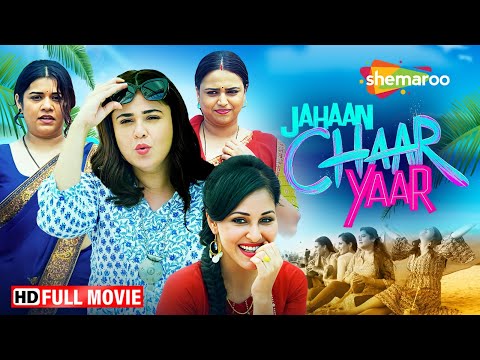 Jahaan Chaar Yaar Full HD Movie | Swara Bhaskar | Shikha Talsania | Pooja Chopra | Meher Vij