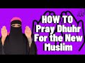 How to pray Dhuhr| Beginner Friendly| English subtitled| Muslim Reverts| 2nd Prayer