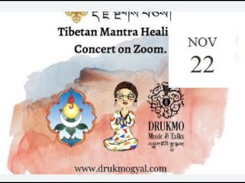 Drukmo Gyal - Tibetan Mantra Healing Concert - 22 11 2020