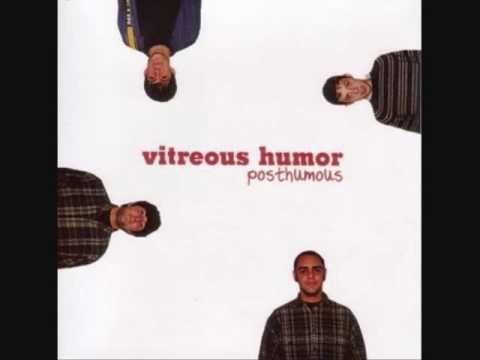 02 Vitreous Humor - Why Are You So Mean To Me?