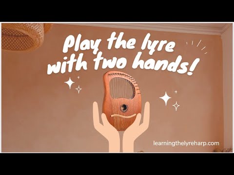 How To Hold And Play The Lyre With Two Hands