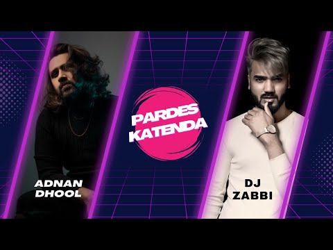 Pardes Katenda (Dz Original Mix) Adnan Dhool ft Dj Zabbi Remix