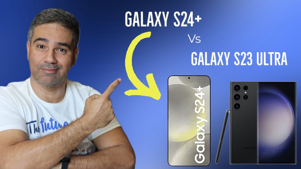 Samsung Galaxy S24+ Vs Galaxy S23 Ultra - Qual Vale Mais e Pena? Bate-Papo ( Resenha )
