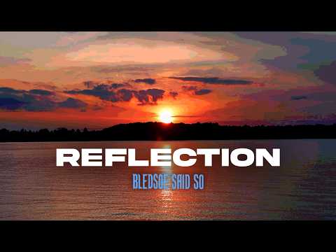 Episode 240: Reflection | Bledsoe Said So