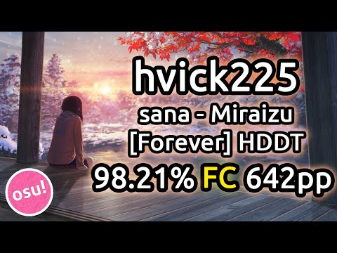 hvick225 | sana - Miraizu [Forever] | HDDT 98.21% FC 642pp | Replay