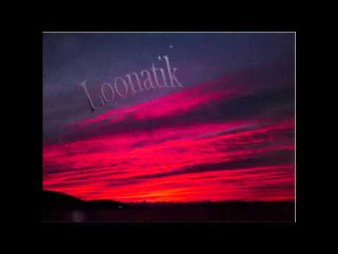 Loonatik - Βαδίζω μονάχος