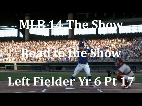 MLB 14 The Show (PS4) Road to the Show Left Fielder Yr 6 - Pt 17