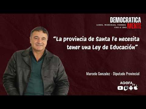 Marcelo González: “La provincia de Santa Fe necesita tener una Ley de Educación”