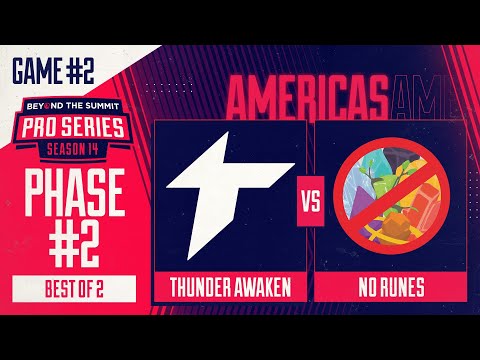 Thunder Awaken vs No Runes Game 2 - BTS Pro Series 14 AM: Phase 2 w/ Kmart & ET