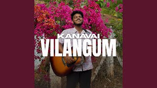 Download lagu Kanavai Vilangum mp3 Download lagu Kanavai Vilangum mp3